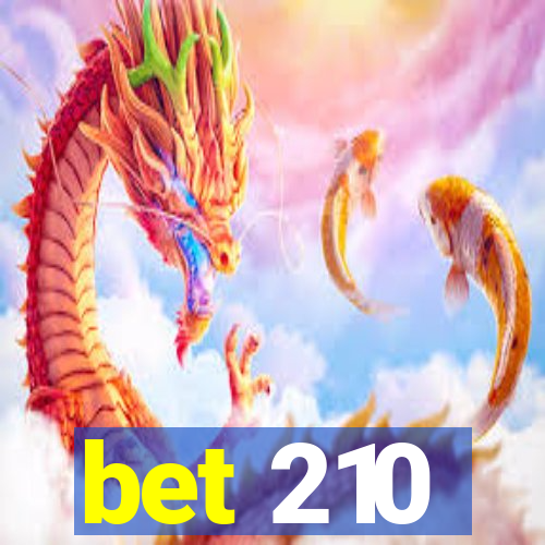 bet 210